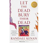 Let the Dead Bury Their Dead: Southern Short Stories - African American Folklore, Magic, and LGBTQ Themes
