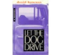 Let the Dog Drive by David Bowman David Bowman (Auteur)