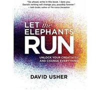Let the Elephants Run by David Usher David Usher (Auteur)