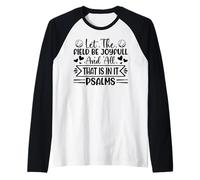 Let The Field Be Joyfull and All That is in It Psaumes Manche Raglan