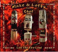 Micke & Lefty feat. Chef – Let The Fire Lead – CD Digipack