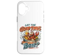 Let The Good Times Boil Crawdads Funny Crawfish Mudbug Crawdads Coque pour iPhone 16 Plus