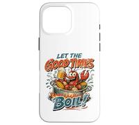 Let The Good Times Boil Crawdads Funny Crawfish Mudbug Crawdads Coque pour iPhone 16 Pro Max