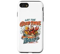 Let The Good Times Boil Crawdads Funny Crawfish Mudbug Crawdads Coque pour iPhone SE (2020) / 7/8