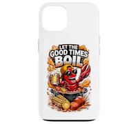 Let The Good Times Boil Crawfish Party est drôle Coque pour iPhone 13