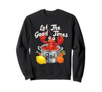 Let The-Good Times Boil Funny Crawfish Boil Mardi Gras Cajun Sweatshirt