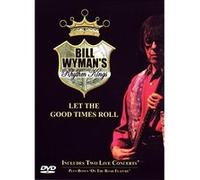Bill Wymans Rhythm Kings Let The Good Ti