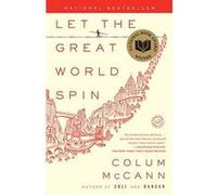 Let the great world spin Colum McCann (Auteur)