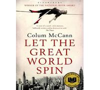 Let the great world spin - Colum McCann - Bloomsbury Libri - Poche - Livre