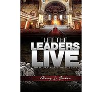 Let The Leaders Live, These Dry Bones Shall Live