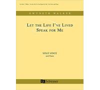 Let The Life I've Lived Speak For Me. Chant et Piano.