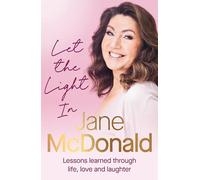 Let the Light In: Lessons learned through life, love and laughter