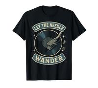 Let The Needle Wander Amateurs de disques vinyles T-Shirt