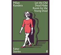 Let the Old Dead Make Room for the Young Dead: Faber Stories
