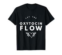 Let The Oxytocin Flow Tee pour Doulas, sage-femme, coach de travail T-Shirt
