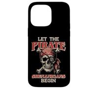 Let The Pirate Shenanigans Begin Skull Funny Women Men Kids Coque pour iPhone 14 Pro Max