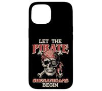 Let The Pirate Shenanigans Begin Skull Funny Women Men Kids Coque pour iPhone 15