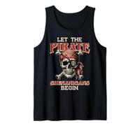 Let The Pirate Shenanigans Begin Skull Funny Women Men Kids Débardeur