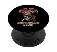 Let The Pirate Shenanigans Begin Skull Funny Women Men Kids PopSockets PopGrip Adhésif