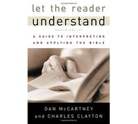 Let the Reader Understand: A Guide to Interpreting and Applying the Bible