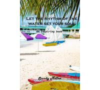 Let The Rhythm Of The Water Set Your Soul Free
