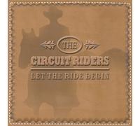Let the Ride Begin by Circuit Riders (2007-02-19)