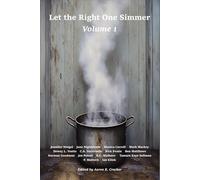 Let the Right One Simmer: Volume 1