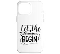 Let The Shenanigans Begin | St Patricks Day Coque pour iPhone 16 Pro Max