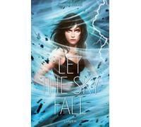 Let the Sky Fall - Shannon Messenger - Lumen Eds - broché - Roman junior dès 9 ans