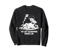 Let The Sleeping Dogs Lie Idiome pour Enfants et Enseignants Sweatshirt