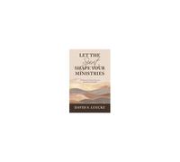 Let The Spirit Shape Your Ministries