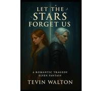 Let the Stars Forget Us