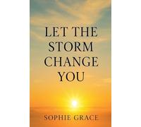 Let The Storm Change You