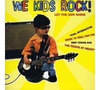 We Kids Rock - Let The Sun Shine