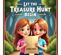 Let the Treasure Hunt Begin: A Children's Storybook