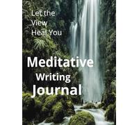 Let the View Heal You: Meditative Journal - Jungle Edition