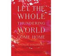 Let The Whole Thundering World Come Home: A Memoir - [Version Originale] Inconnu (Auteur)