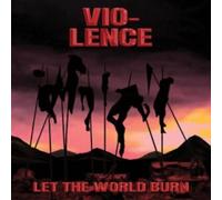 Let the World Burn by Vio-Lence [CD] NEUF