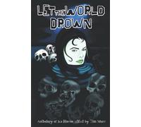 Let The World Drown: An Anthology Of Sea Horror