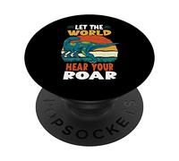 Let The World Hear Your Roar Fukuisaurus Dinsosaur Lovers PopSockets PopGrip Adhésif