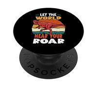 Let The World Hear Your Roar Xenotarsosaurus Dinsosaur Lover PopSockets PopGrip Adhésif