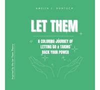 Let Them: A Coloring Journey of Letting Go & Taking Back Your Power