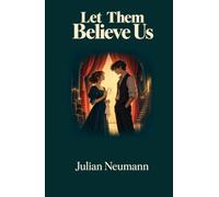 Let Them Believe Us