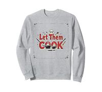 Let Them Cook Décoration Murale de Cuisine pour Les Amateurs de Cuisine Sweatshirt, Unisexe pour Adultes, Gris Chiné, XXL