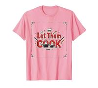 Let Them Cook Décoration Murale de Cuisine pour Les Amateurs de Cuisine T-Shirt, Homme, Rose, XL
