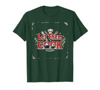 Let Them Cook Décoration Murale de Cuisine pour Les Amateurs de Cuisine T-Shirt, Homme, Vert Forêt, M