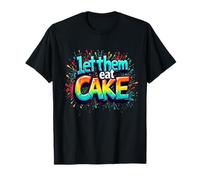 Let them eat cake Elitist Snobbiest Snobbiest Saying Antoinette T-Shirt