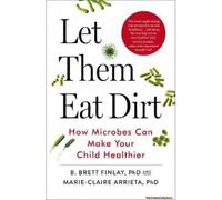 Let Them Eat Dirt
