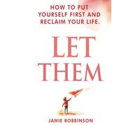Let Them: Free Yourself and Take Back Your Life (Let Them Principles and Theory)