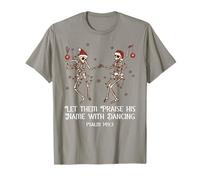 Let Them Praise His Name with Dancing Christmas Psalm 149:3 T-Shirt